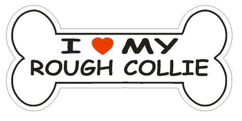Love My Rough Collie Bumper Sticker or Helmet Sticker D2526 Dog Bone Decal - Winter Park Products