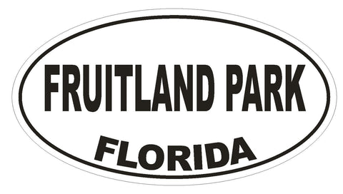 Fruitland Park Florida Oval Bumper Sticker or Helmet Sticker D2652 Euro Decal - Winter Park Products