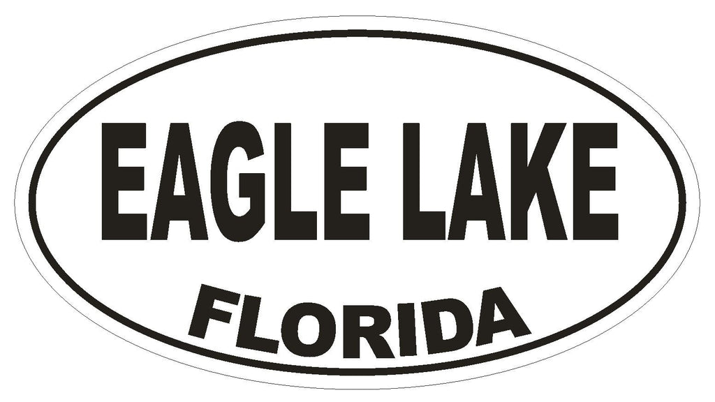 Eagle Lake Florida Oval Bumper Sticker or Helmet Sticker D2625 Euro Oval Decal - Winter Park Products