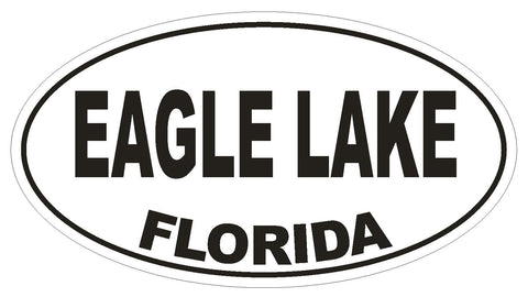 Eagle Lake Florida Oval Bumper Sticker or Helmet Sticker D2625 Euro Oval Decal - Winter Park Products