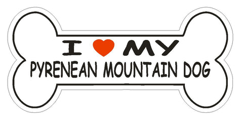 Love My Pyrenean Mountain Dog Bumper Sticker or Helmet Sticker D2522 Dog Bone Decal - Winter Park Products