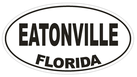 Eatonville Florida Oval Bumper Sticker or Helmet Sticker D2626 Euro Oval Decal - Winter Park Products