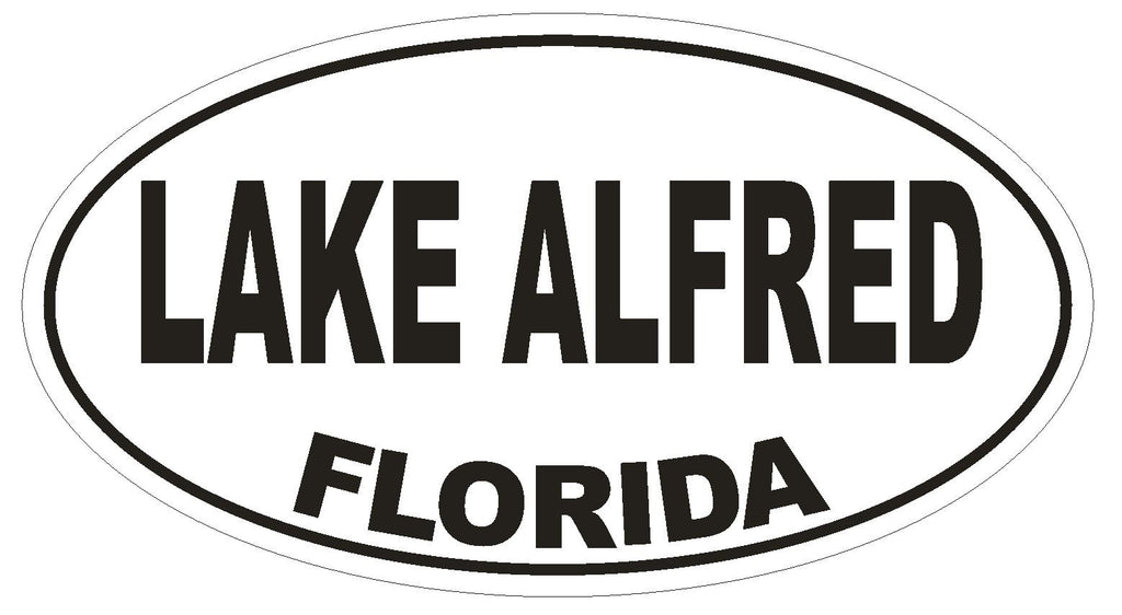 Lake Alfred Florida Oval Bumper Sticker or Helmet Sticker D2591 Euro Oval Decal - Winter Park Products