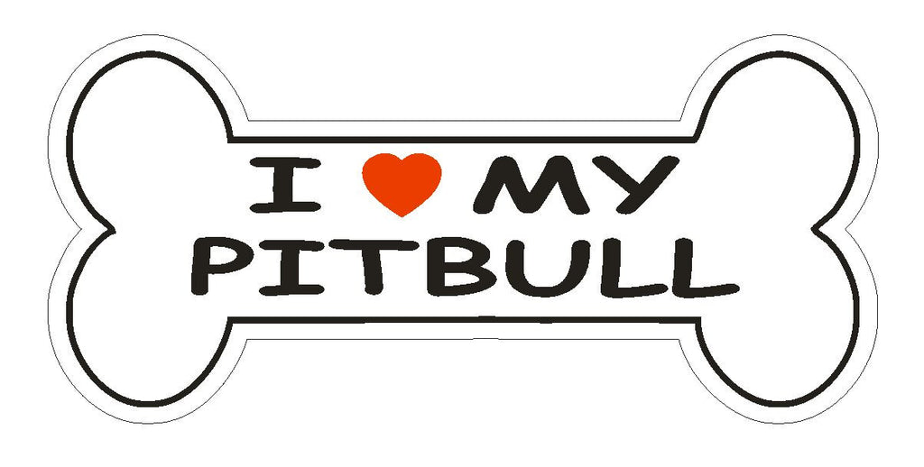 Love My Pitbull Bumper Sticker or Helmet Sticker D1098 Dog Bone Pet Lover - Winter Park Products