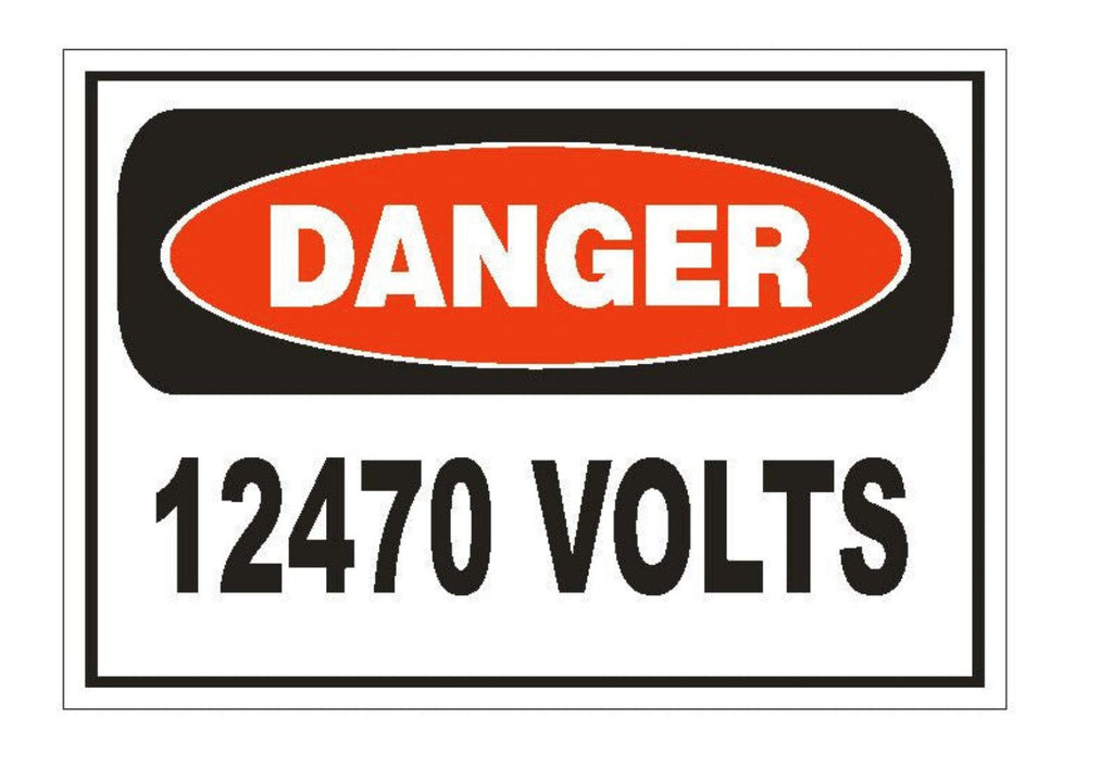 Danger 12470 Volts Electrical Sticker Safety Sign Decal Electrician Label D863 - Winter Park Products