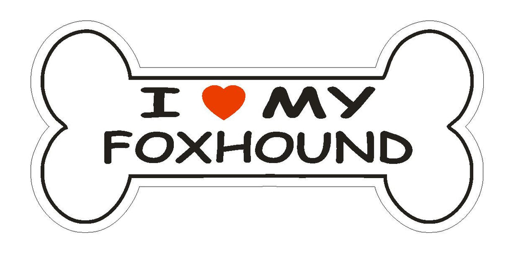 Love My Foxhound Bumper Sticker or Helmet Sticker D1091 Dog Bone Pet Lover - Winter Park Products