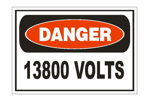 Danger 13800 Volts Electrical Electrician Sticker Safety Sign Decal Label D862 - Winter Park Products