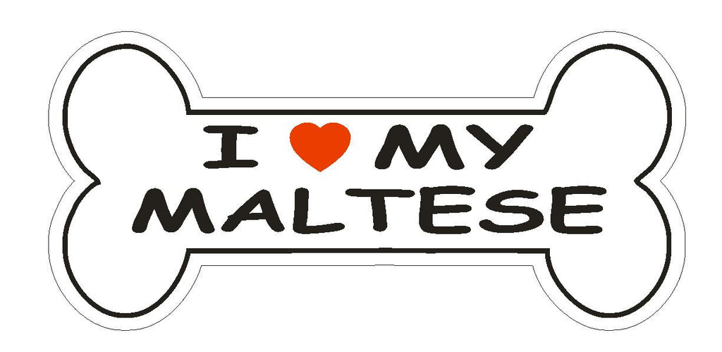 Love My Maltese Bumper Sticker or Helmet Sticker D1097 Dog Bone Pet Lover - Winter Park Products