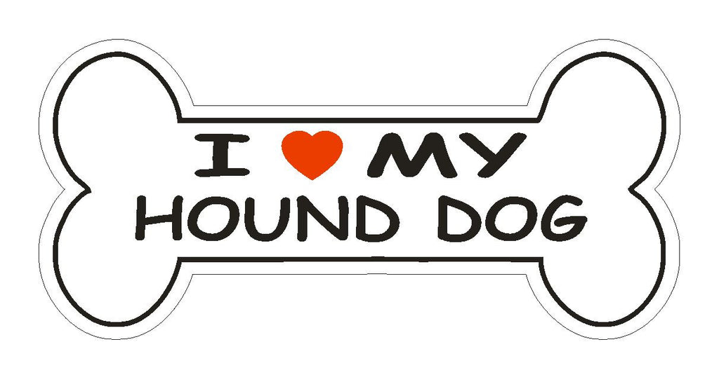 Love My Hound Dog Bumper Sticker or Helmet Sticker D1094 Dog Bone Pet Lover - Winter Park Products