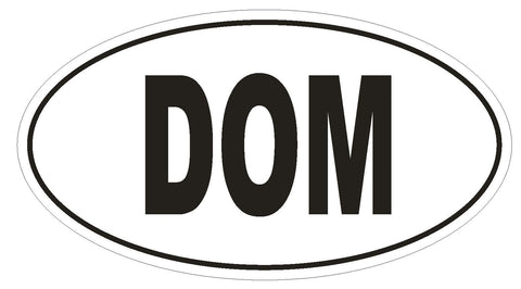 DOM Dominican Republic Country Code Oval Bumper Sticker or Helmet Sticker D906 - Winter Park Products