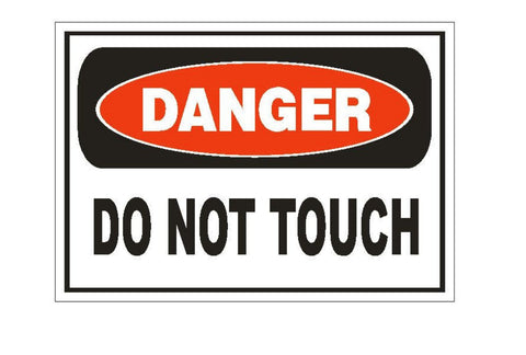 Danger Do Not Touch Sticker Safety Sign Decal Label D877 - Winter Park Products