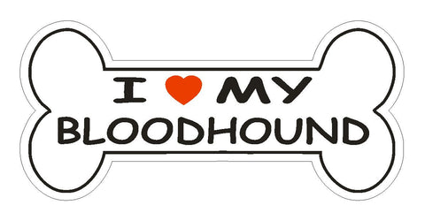 Love My Bloodhound Bumper Sticker or Helmet Sticker D839 Dog Bone Pet Lover - Winter Park Products