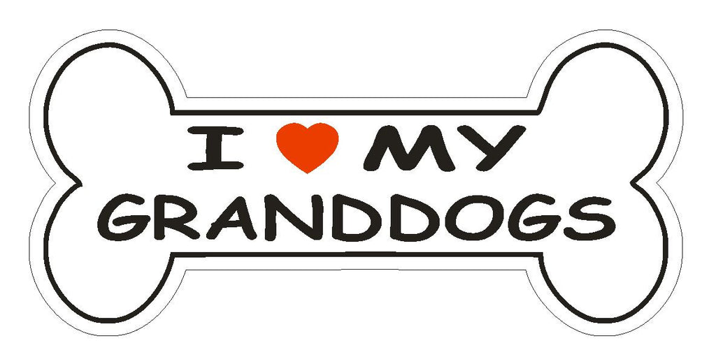 Love My Granddogs Bumper Sticker or Helmet Sticker D832 Dog Bone Pet Lover - Winter Park Products