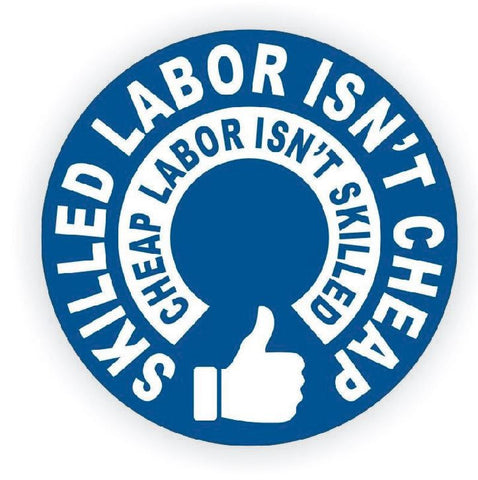 Skilled labor Isn't Cheap Hard Hat Decal Hardhat Sticker Helmet Label H144 - Winter Park Products