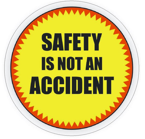 Safety Is Not An Accident Hard Hat Decal Hardhat Sticker Helmet Label H127 - Winter Park Products