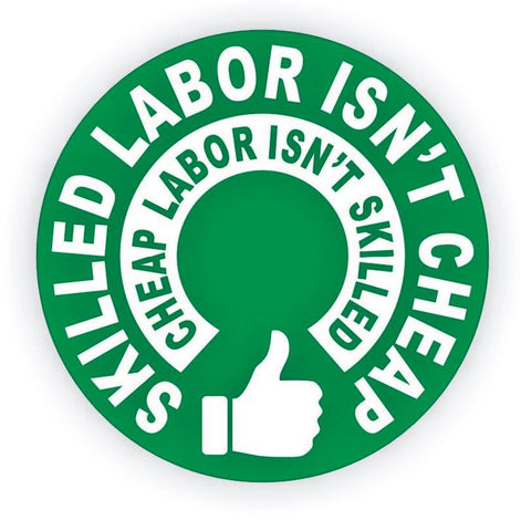 Skilled labor Isn't Cheap Hard Hat Decal Hardhat Sticker Helmet Label H145 - Winter Park Products