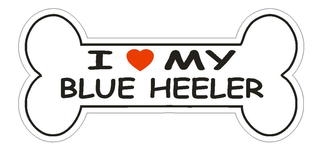 Love My Blue Heeler Bumper Sticker or Helmet Sticker D1155 Dog Lover Pet - Winter Park Products