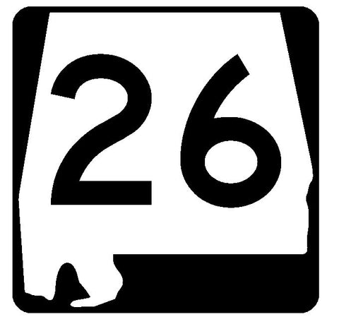 Alabama State Route 26 Sticker R4417 Highway Sign Road Sign Decal
