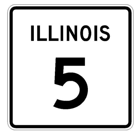 Illinois State Route 5 Sticker R4302 Highway Sign Road Sign Decal