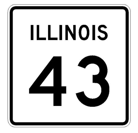 Illinois State Route 43 Sticker R4330 Highway Sign Road Sign Decal