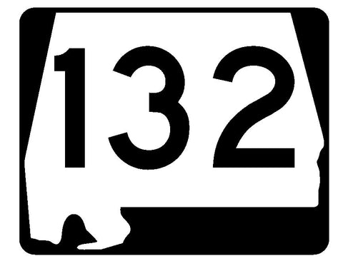 Alabama State Route 132 Sticker R4528 Highway Sign Road Sign Decal