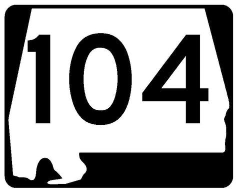 Alabama State Route 104 Sticker R4501 Highway Sign Road Sign Decal