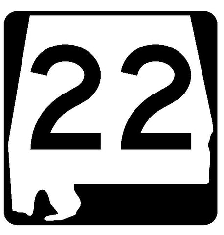 Alabama State Route 22 Sticker R4413 Highway Sign Road Sign Decal
