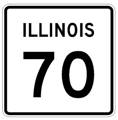 Illinois State Route 70 Sticker R4347 Highway Sign Road Sign Decal