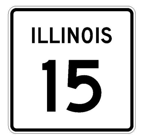 Illinois State Route 15 Sticker R4310 Highway Sign Road Sign Decal