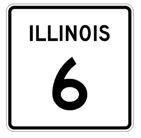 Illinois State Route 6 Sticker R4303 Highway Sign Road Sign Decal