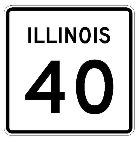 Illinois State Route 40 Sticker R4328 Highway Sign Road Sign Decal