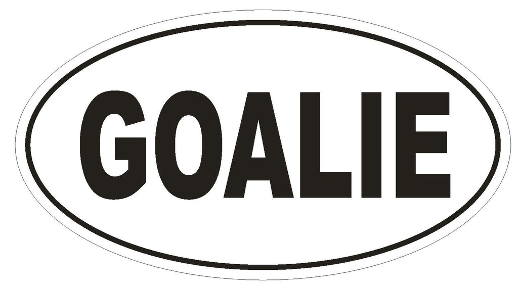 GOALIE Oval Bumper Sticker or Helmet Sticker D2010 Euro Oval - Winter Park Products