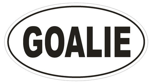 GOALIE Oval Bumper Sticker or Helmet Sticker D2010 Euro Oval - Winter Park Products