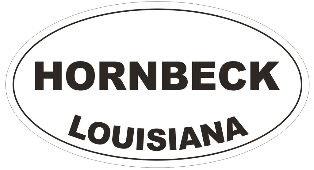 Hornbeck Louisiana Oval Bumper Sticker or Helmet Sticker D3942