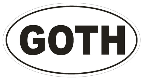 GOTH Oval Bumper Sticker or Helmet Sticker D1986 Euro Oval Gothic - Winter Park Products