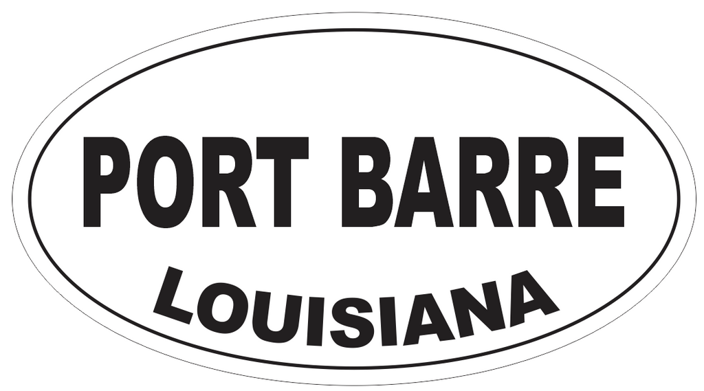 Port Barre Louisiana Oval Bumper Sticker or Helmet Sticker D4074