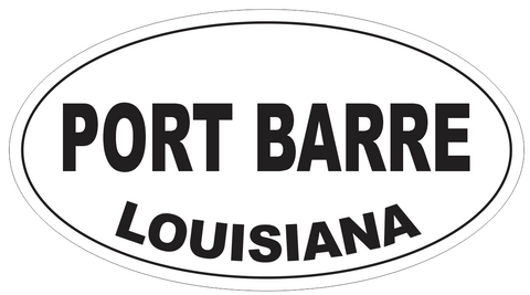 Port Barre Louisiana Oval Bumper Sticker or Helmet Sticker D4074
