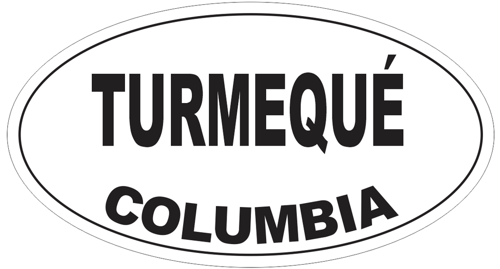 Turmeque Columbia Oval Bumper Sticker or Helmet Sticker D4795