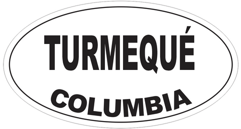 Turmeque Columbia Oval Bumper Sticker or Helmet Sticker D4795