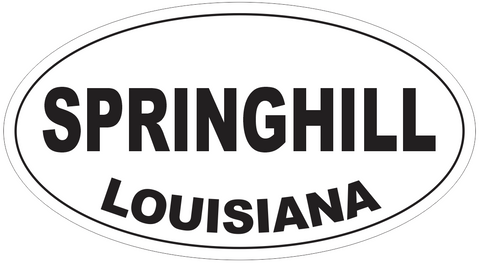 Springhill Louisiana Oval Bumper Sticker or Helmet Sticker D4017