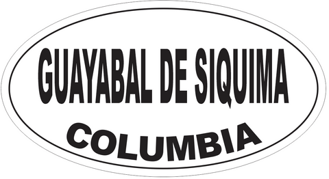 Guayabal de Siquima Columbia Oval Bumper Sticker or Helmet Sticker D5581