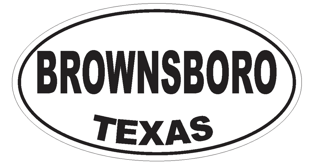 Brownsboro Texas Oval Bumper Sticker or Helmet Sticker D3180 Euro Oval - Winter Park Products