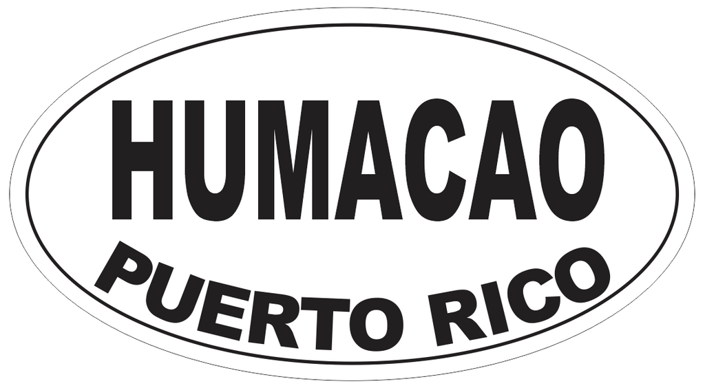 Humacao Puerto Rico Oval Bumper Sticker or Helmet Sticker D4118