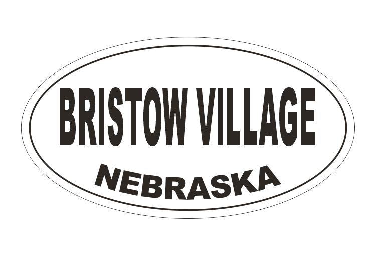 Bristow Village Nebraska Oval Bumper Sticker or Helmet Sticker D5150 Oval