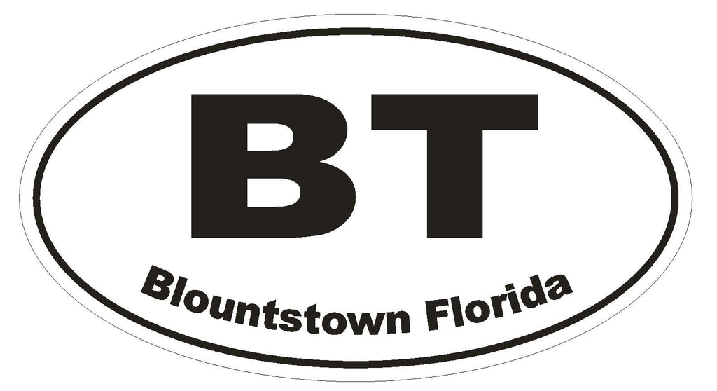Blountstown Florida Oval Bumper Sticker or Helmet Sticker D1629 Euro Oval - Winter Park Products