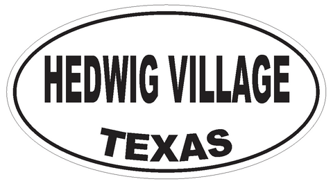 Hedwig Village Texas Oval Bumper Sticker or Helmet Sticker D3458 Euro Oval - Winter Park Products