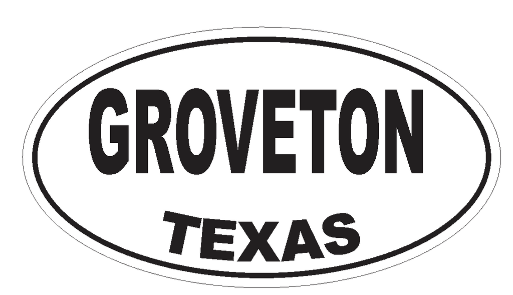 Groveton Texas Oval Bumper Sticker or Helmet Sticker D3436 Euro Oval - Winter Park Products