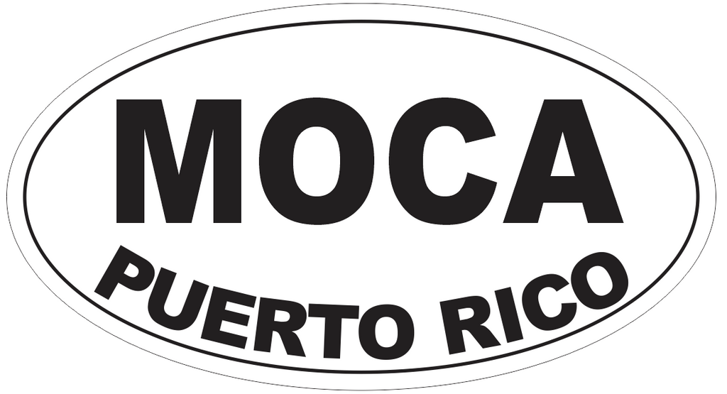 Moca Puerto Rico Oval Bumper Sticker or Helmet Sticker D4129