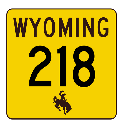 Wyoming Highway 218 Sticker R3464 Highway Sign