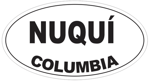 Nuqui Columbia Oval Bumper Sticker or Helmet Sticker D4444